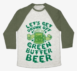 Green Butter Beer Baseball Tee - Heroes Never Die Shirt