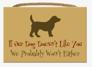 Wood Wall Sign - Dog Speak If Our Dog Doesn't Like You Sign