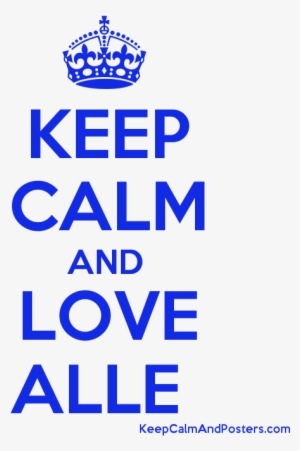 Keep Calm And Love Alle Poster - Keep Calm And Love Duterte