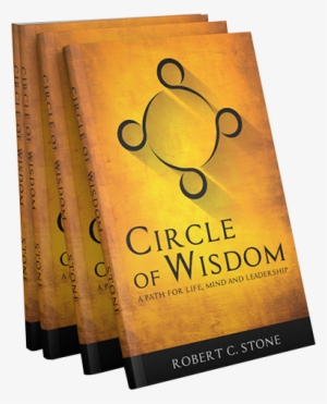 One Book That Covers Many Important Things - Circle Of Wisdom: A Path For Life, Mind And Leadership