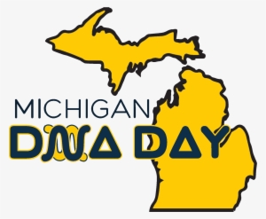 Michigan Dna Day - Michigan