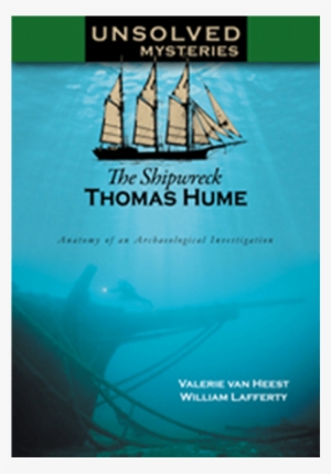 Unsolved Mysteries: The Shipwreck Thomas Hume : The