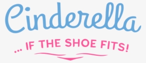 Cinderella If The Shoe Fits Logos