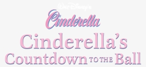 Cinderella's Countdown To The Ball