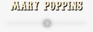 Mary Poppins Winterville Festival Tickets - Winterville