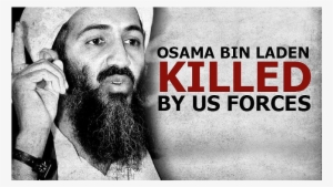 May 2, 2011 Osama Bin Laden Was Killed By Seal Team - Osama Bin Laden Dead