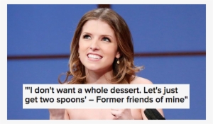 23 Times Anna Kendrick Said Everything You Were Thinking - Humour