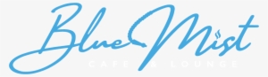 Blue Mist Café & Lounge - Blue Mist Cafe & Lounge