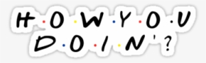 Friends How You Doin& - You Doin Friends Font