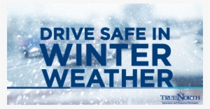 Drive Safe In Winter Weather