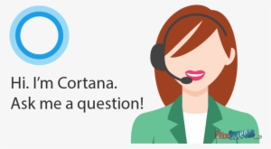 Cortana Personal Assistant - Customers Need Service