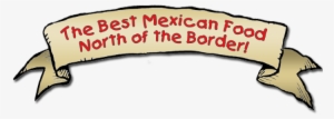 The Best Mexican Food North Of The Border - Monte Real