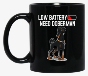 Low Battery Need Doberman Mugs
