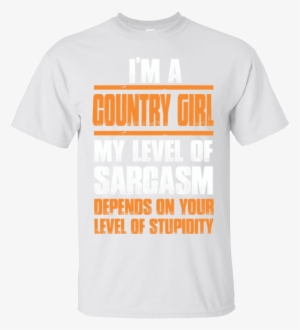 Country Girl I'm A Country Girl Hoodies Sweatshirts - Im A Cashier My Level Of Sarcasm Depends On Tshirttd