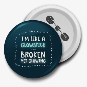 I'm Like A Glowstick Badge - Botton Proibido Zumbis - Yaay