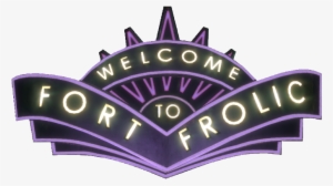 Bioshock Fort Frolic Sign