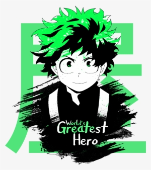 "this Is The Story Of How Izuku Midoriya Became The - My Hero Academia T Shirt Designs