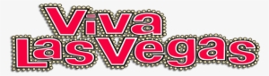Viva Las Vegas Image - Viva Las Vegas Png