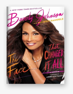 The Face That Changed It All By Beverly Johnson On