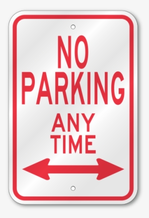 Arrow Sign - No Parking Any Time Sign - 500x500 PNG Download - PNGkit