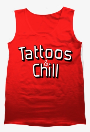 "tattoos & Chill" Tank W - Tattoo