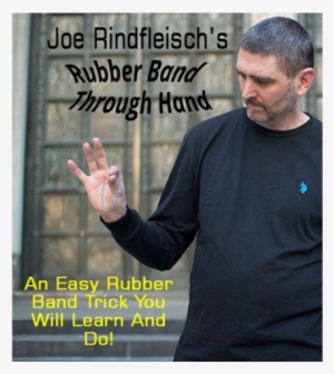 Rubber Band Through Hand By Joe Rindfleish Video Download