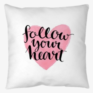 Brush Lettering Quote Follow Your Heart At Pink Watercolor