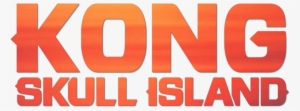 Kong Skull Island Logo - Kong Skull Island Text