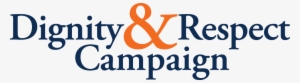 I Will Support Inclusion By Treating My Colleagues, - Dignity And Respect Campaign
