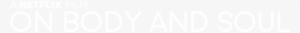 On Body And Soul - Final Table Netflix