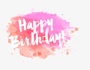 Happybirthday Birthday Sayings Quotes Words Watercolor - Happy Birthday Letter Png