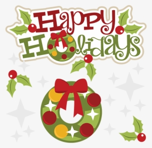 Happy Holidays Svg Holidays Svg File Holidays Clipart - Happy Holidays Clip Art