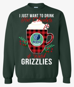 Memphis Grizzlies Ugly Christmas Sweaters Want To Drink - Christmas Jumper