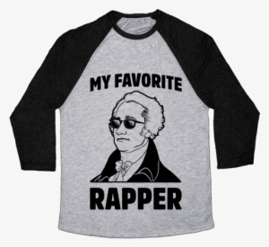 My Favorite Rapper Is Alexander Hamilton Baseball Tee - I M The Rainbow Sheep Of The Family
