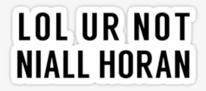 Lol Ur Not Niall Horan By Imvicky - Lol Ur Not Niall Horan