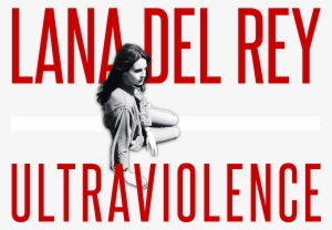 Ultraviolence Is The Third Official Studio Album From - Lana Del Rey Ultraviolence Png