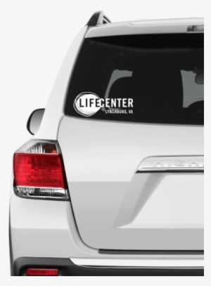 Life Center Lynchburg Car Window Sticker - Toyota Highlander 2013 Back