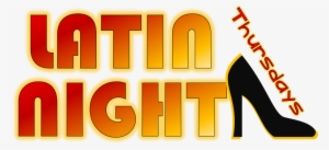 Join Us For Latin Night Thursdays - Latin