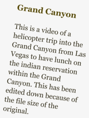 Grand Canyon This Is A Video Of A Helicopter Trip Into - Las Vegas