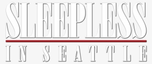 Sleepless In Seattle Image - Sleepless In Seattle Logo