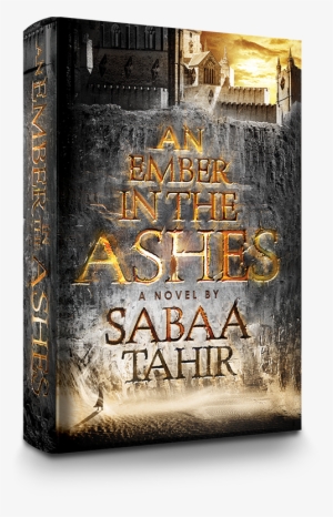 An Ember In The Ashes - Ember In The Ashes Sabaa Tahir