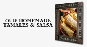 This Menu Lists All Of Our More Popular, Delicious, - Tamale