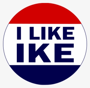 I Like Ike Button, 1952 - Like Ike Button