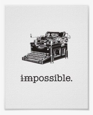 Impossible Posible Poster Choose Your Size &amp - Typewriter 1843