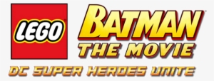 Lego Batman The Movie Dc Superheroes Unite 515effeb28677 - Lego Dc Super Heroes Logo