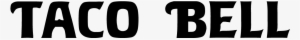 Taco Bell Old By Unknown - Taco Bell Logo Text