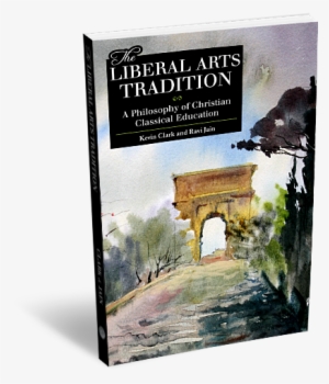 The Liberal Arts Tradition - Liberal Arts Tradition