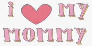 I Love You Mother Png Pic - Png I Love Mom