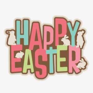 Happy Easter Title Svg Scrapbook Cut File Cute Clipart - Happy Easter Clipart Transparent