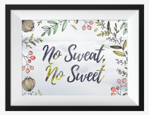 No Sweat, No Sweet " Motivational Quotes, Hand Drawn - Calligraphy